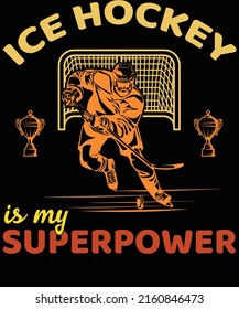 Ice Hockey is my superpower tshirt