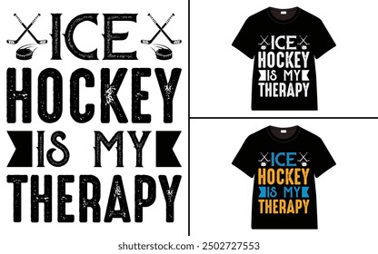 Ice Hockey Is My Therapy T-Shirt design, typography hockey t-shirt collection, T-shirt Design vector, Trendy