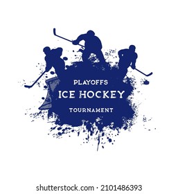 Ice hockey sport grunge vector poster with hockey players, sticks and pucks, goal gate and net blue silhouettes. Ice hockey game team with play equipment and uniform, paint splashes and splatters