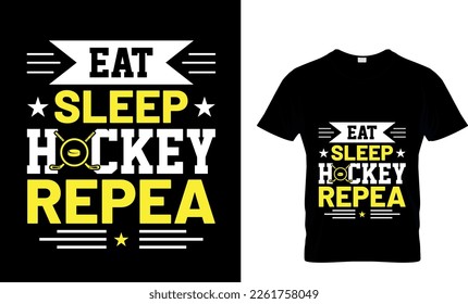 ICE Hockey T shirt Design, Eat, Sleep, Hockey, Repeat