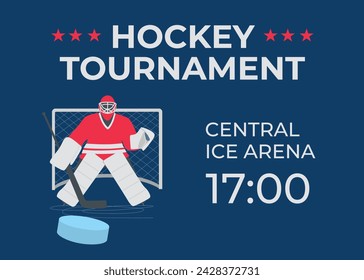 Ice hockey tournament, game, match. Hockey goalkeeper, goaltender protects the gate.Ice skating.Active lifestyle.Winter sport, active leisure. Training. Outdoor activity.Color flat vector illustration