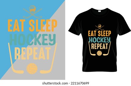 Ice hockey T-shirt design vector Graphic eat sleep hockey repeat, T shirt Design vector, Trendy, apparel, Ice hockey, retro, Game, Video
