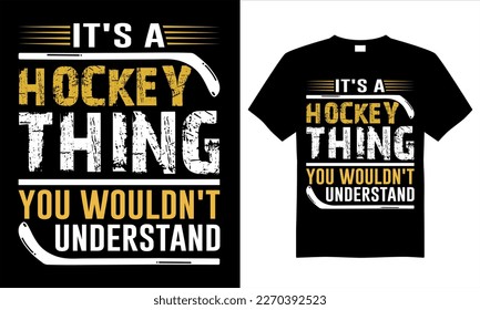 Eis Hockey T-Shirt Design, Vektorgrafik. Das ist Hockey, was du nicht verstehen würdest
. Shirt-Design, T-Shirt-Design-Vektorgrafik, Trendy, Bekleidung, Eishockey, Retro, Spiel, Video