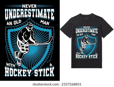 Ice hockey T-shirt design vector Graphic. Never underestimate an old man with a hockey stick 
, Shirt design, T-shirt Design vector, Trendy, Dabbing, apparel, Ice hockey, retro, Game, Video 
