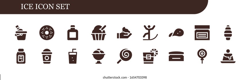 ice icon set. 18 filled ice icons. Included Ice bucket, Doughnut, Whisky, cream, Cream, Skiing, Snack, Alcohol, Frappe, Soda, Lollipop, Whiskey, Candy, Creme caramel icons