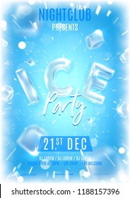 Ice party flyer template. Vector illustration with ice letters, cubes and confetti on blue background. Invitation to nightclub.