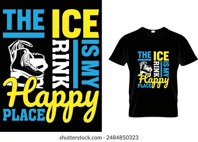 The ice rink is my happy place Ice Skating T Shirt