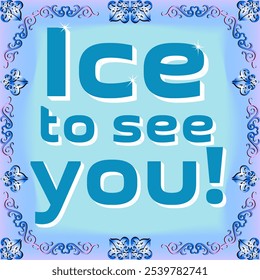  Ice to See You! Winter Greetings with Frosted Typography