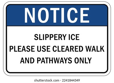 Señal de advertencia de hielo y etiquetas de hielo resbaladizo por favor utilice sólo caminatas limpias y senderos