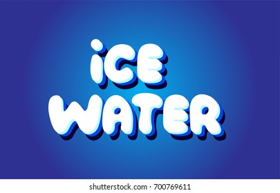 Ice Water Text 3d Blue Letters Stock Vector (Royalty Free) 700769611 ...