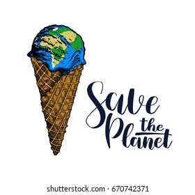 Ice-cream earth concept sketch. Illustration isolated on white background. Engraving style. Lettering  save the planet