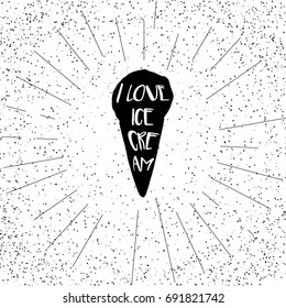 Ice-cream with lettering in hand drawn style for print, fabric and creative design.Vector illustration