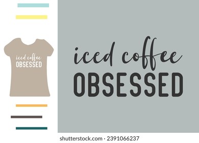 Diseño de camisetas obsesionadas con café picado