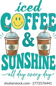 iced coffee and Sunshine design.