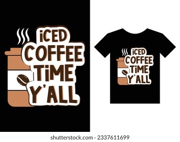 Iced coffee time y'all Print Ready T-Shirt Design