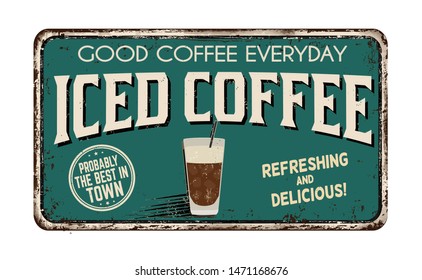 Iced Coffee Vintage Rusty Metal Sign On A White Background, Vector Illustration