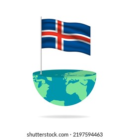 Iceland flag pole on globe. Flag waving around the world. Easy editing and vector in groups. National flag vector illustration on white background.