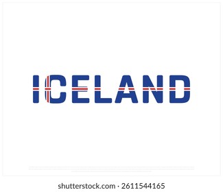 ICELAND flag Typography on a white background with flag, Vector design of ICELAND flag typography, Flag of ICELAND, National Day Design, ICELAND Day design