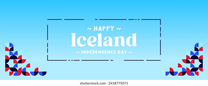 Iceland National Day banner in colorful modern geometric style. Happy independence and national day greeting card cover with typography. Vector illustration for national holiday celebration party
