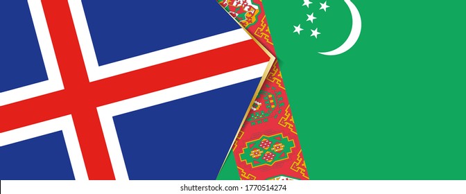 Iceland and Turkmenistan flags, two vector flags symbol of relationship or confrontation.