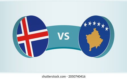 Iceland versus Kosovo, team sports competition concept. Round flag of countries.