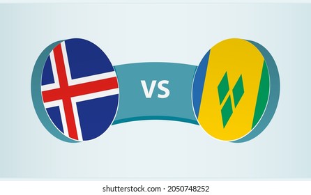 Iceland versus Saint Vincent and the Grenadines, team sports competition concept. Round flag of countries.