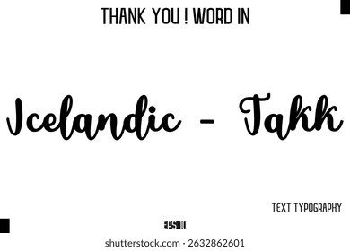 Icelandic - Takk     -Thank You ! Word Elegant Cursive Text Typography Phrase