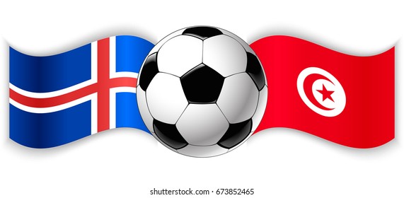 Icelandic and Tunisian wavy flags with football ball. Iceland combined with Tunisia isolated on white. Football match or international sport competition concept.