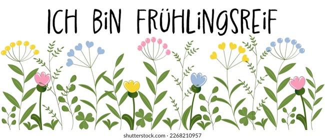 Ich bin hlingsreif - Deutscher Text - Ich bin für den Frühling bereit. Blumenvektorgrafik-Banner.