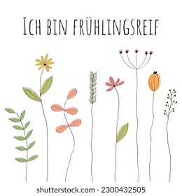 Ich bin hlingsreif - Briefe in deutscher Sprache - Ich bin für den Frühling bereit. Grußkarte mit liebevoll gezogenen Blumen.