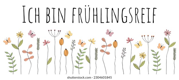  Ich bin hlingsreif - Text auf Deutsch - Ich bin für den Frühling bereit. Tafelbanner mit liebevoll gezeichneten Schmetterlingen und Blumen.