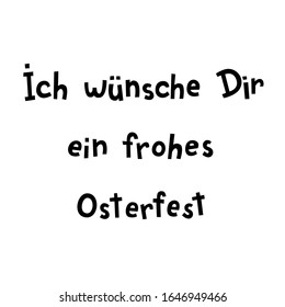 Ich liebe Vektorillustration auf Deutsch, ich liebe Osterfest, bedeutet "Ich wünsche dir glückliche Ostern". Deutsche Ostergrüße einzeln auf Weiß. Grußkartenschablone