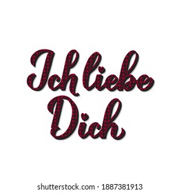 Ich liebe Dich calligraphy hand lettering. I Love You in German. Red buffalo pattern. Valentines day typography poster. Vector template for banner, greeting card, t shirt, flyer, sticker, etc.