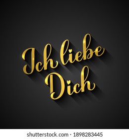 Ich liebe Dich gold calligraphy hand lettering on black background. I Love You in German. Valentines day typography poster. Vector template for banner, greeting card, label, flyer, etc.