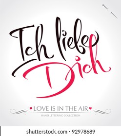 'ich liebe dich' hand lettering - handmade calligraphy; scalable and editable vector illustration (eps8);