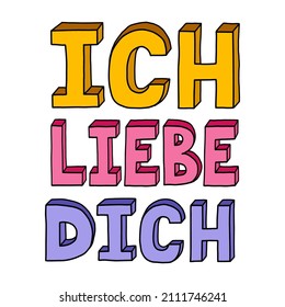 Ich liebe dich. I love you in different languages, in German. Vector bold, trendy lettering with hand drawn outline in bright colors. Retro lettering on Valentine's day, sweet romantic illustration.