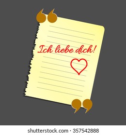 Ich liebe dich - I love you on German language. Realistic torn notebook page. Yellow old teared paper. Vector quote form conceptual design and hand writing with red heart. Quote template with commas.