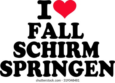 Ich liebe Fallschirm springen I love parachute