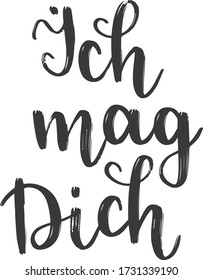 "Ich mag dich" grabado a mano en alemán, en inglés significa "I like you". Letras alemanas aisladas en blanco. Arte de caligrafía moderna vectorial 