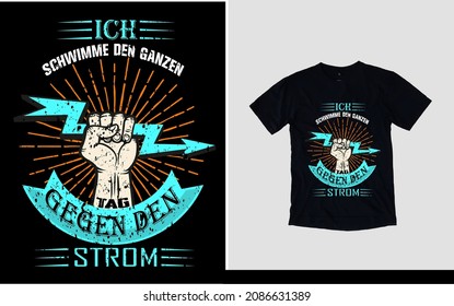 ICH SCHWIMME DEN GANZEN STOM T SHIRT DESIGN