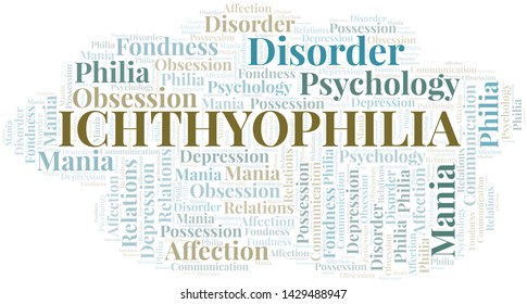 Ichthyophilia word cloud. Type of Philia.