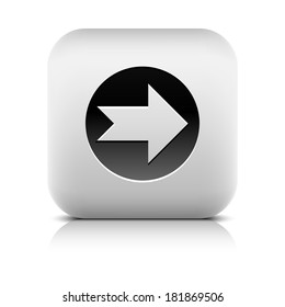 Icon with arrow sign in black circle. Series in a stone style. Rounded square button with shadow add reflection on white background. Vector illustration internet web design element in 8 eps