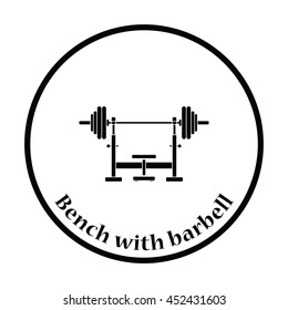 Icon of Bench with barbell. Thin circle design. Vector illustration.