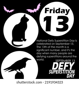 Icon of a black cat, bats, crow and the 13th on Friday with bold text and sentences on black background to commemorate Defy Superstition Day on September 13