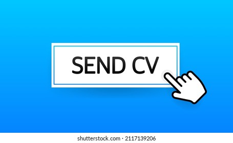 Icon with blue send cv button on white background for web marketing design. Flat deign. Social media element. Vector illustration
