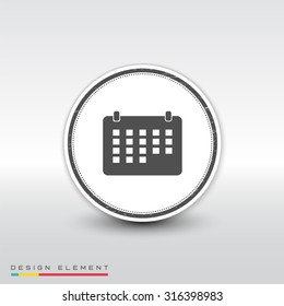 Icon calendar. Flat design style. Made vector illustration. Emblem or label with shadow.