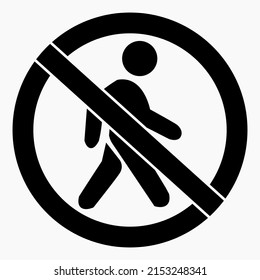 Icon do not walk. Movement Prohibition. Pedestrian to stand. Do not cross. Not to run. Walk carefully. Vector icon.