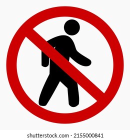 Icon do not walk. Movement Prohibition. Pedestrian to stand. Do not cross. Not to run. Walk carefully. Vector icon.