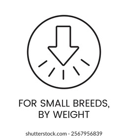 An icon of a downward arrow in a circle with radial lines in vector, representing weight based dosage for small breeds, with an editable stroke.