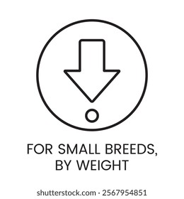 An icon of a downward arrow pointing at a small circle in vector, symbolizing precise weight based dosage for small breeds, with an editable stroke.